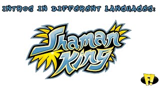 Intros in different languages: Shaman King