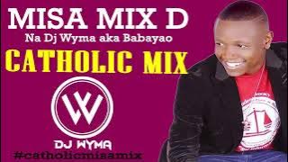 Mbona mwafurahi #mix086 CATHOLIC'S SHORT MIX (D) YA KUFUNGA MWAKA NA DJ WYMA ROAD TO 2023.