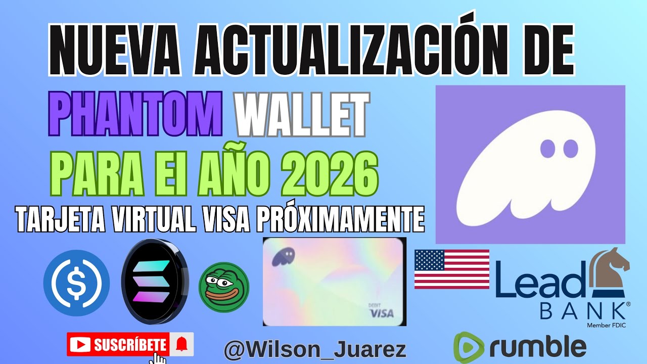 NUEVA ACTUALIZACIÓN DE PHANTOM WALLET PARA 2026 CON TARJETA VIRTUAL VISA -  YouTube