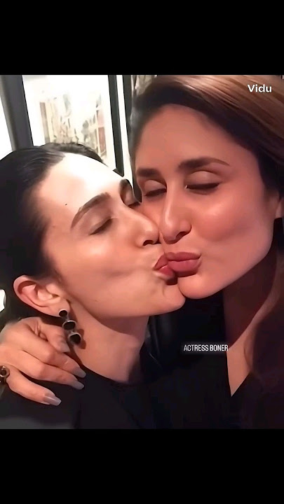 Kareena kapoor Karishma kapoor kissing 💋