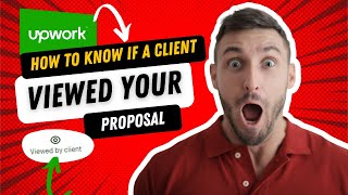 How To KNOW if A CLIENT VIEWED your UPWORK PROPOSAL