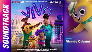 Mambo Cabana 🎷🎺🎹🎸🥁 Vivo Soundtrack by Juan de Marcos González, Lin-Manuel Miranda & Gloria Estefan