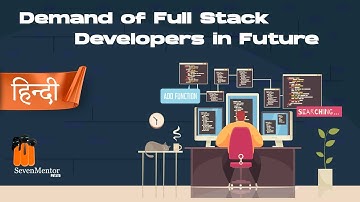 Demand of Full Stack Developers in future (Hindi) | SevenMentor