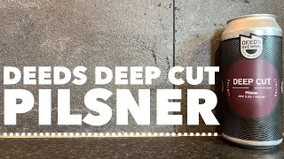 Deeds Deep Cut Pilsner By Deeds Brewing | Australian Craft Beer Review