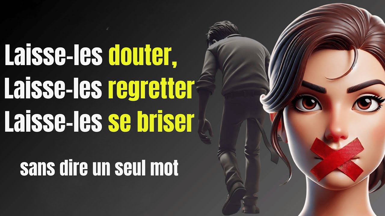 Laisse-les s'interroger, laisse-les regretter, laisse-les se briser - Le Silence stoïque.