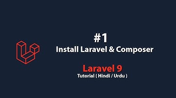 Install Laravel 9 Tutorial #1 For Beginners in Hindi / Urdu With Composer