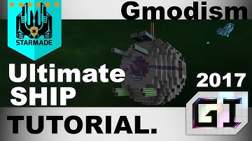 StarMade Tutorial 2017 - Ultimate Ship Tutorial