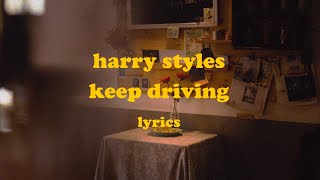 Keep Driving - Harry Styles (Lyrics)