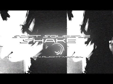 soft squeeze shake tutorial - alight motion