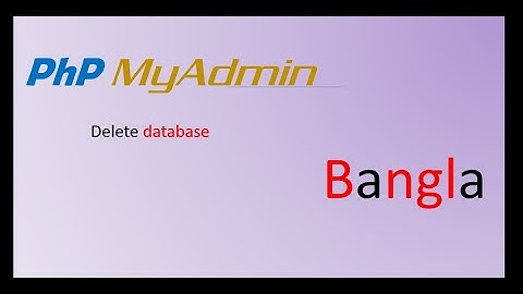 How to delete or remove database phpmyadmin || bangla
