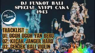 DJ FUNKOT BALI SPECIAL NYEPI CAKA 1943 (Dj Ogoh Ogoh, Dj Kecak Janger, Dj Genjek Bali) 2021