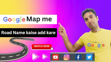 Google map me road name kaise add kare | Road name kaise add kare |