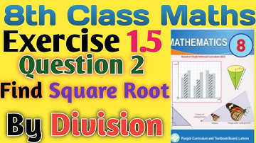 8th Class Maths | Exercise 1.5 Q.2 | Find Square Root by Division Method | Step-by-Step Explanation
