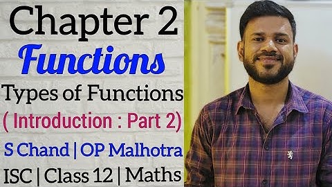 Functions | Chapter 2 | ISC | Class 12 | S Chand |OP Malhotra | Introduction to the Chapter | Part 2