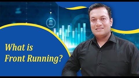 What is Front Running?