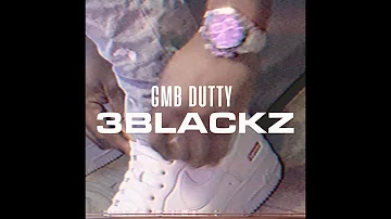 GMB Dutty - 3blackz