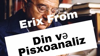 Din və Pisxoanaliz (Erix From) Səsli kitab 2-ci Bölüm     #ErixFrom  #PisxoanalizvəDin