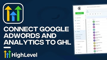 How to Connect Google Analytics and Google Adwords to GoHighLevel (2024)