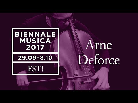 Biennale Musica 2017 - Arne Deforce