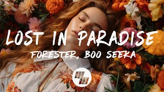 Forester - Lost In Paradise (Lyrics) feat. Boo Seeka