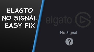 Elgato No Signal Easy Fix