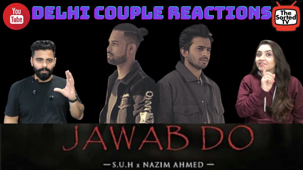 S.U.H x NAZIM AHMED - JAWAB DO || Delhi Couple Reactions