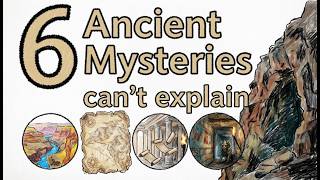 6 Ancient Mysteries That Science Still Can't Explain