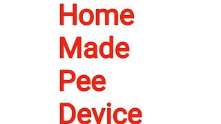 [03]Home Made Pee Device घर पर बना पेशाब यंत्र @med7113 screenshot 4