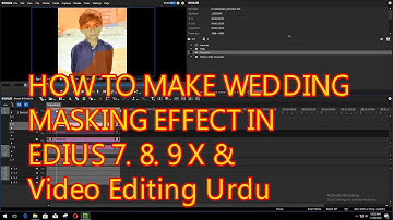 HOW TO MAKE WEDDING MASKING EFFECT IN EDIUS 7. 8. 9 X &  edius video editing Urdu Azhar Softwaer 786