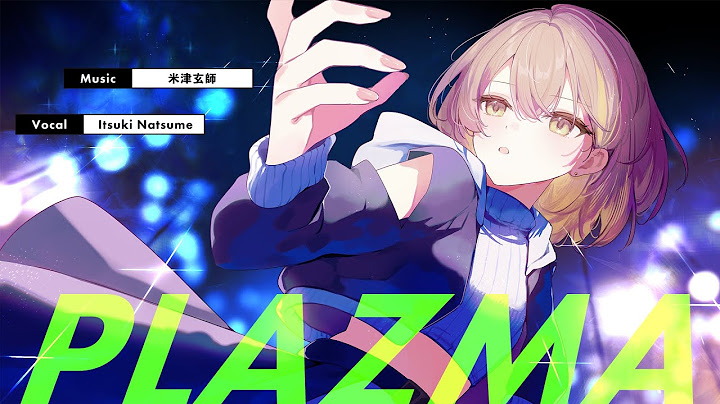 Plazma / 米津玄師 covered by 棗いつき