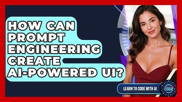 How Can Prompt Engineering Create AI-powered UI? - Learning To Code With AI