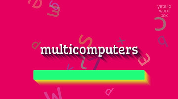 How to say "multicomputers"! (High Quality Voices)