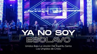 Video thumbnail of "Los Ungidos De Cristo - Ya No Soy Esclavo Del Temor(VIDEO OFICIAL)"