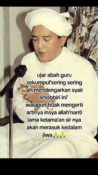 Dahsyat nya syair khobbiri,,,!!! Abah guru sekumpul