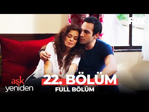 Aşk Yeniden 22. Bölüm