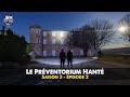 S03 - EP02 : LE PRÉVENTORIUM HANTÉ | Enquête Paranormale 2021 (Chasseur de Fantômes)