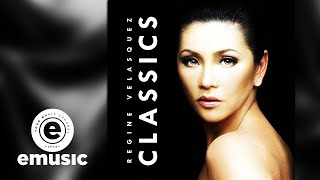 Video thumbnail of "REGINE VELASQUEZ: CLASSICS - Araw-Gabi (Official Audio)"
