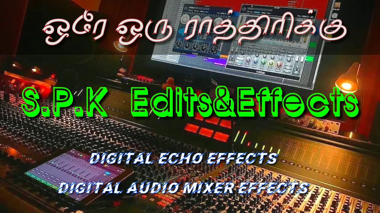 Ore Oru Rathirikku Song Digital echo effects use headphones Digital Audio Mixer effects