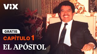El Apóstol - Capítulo 1 Gratis | ViX