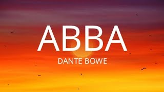 Abba - Dante Bowe | Moment (Lyrics)