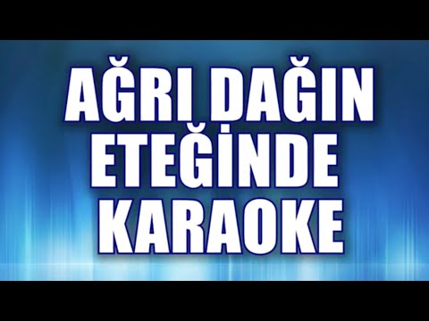 AĞRI DAĞIN ETEĞİNDE KARAOKE   ton: do