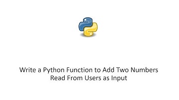 Write a Python Function to Add Two Numbers Read From Users as Input