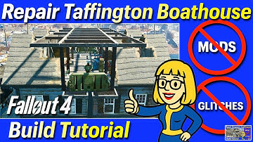 Repair Taffington Boathouse NO MODS NO GLITCHES  Fallout 4 Tutorial
