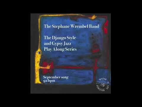 September Song 92bpm The Stephane Wrembel Band Play Along Series September Song 92bpm The Stephane Wrembel Band Play Along Series