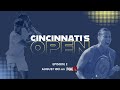 Cincinnati's Open - Episode 2 Trailer