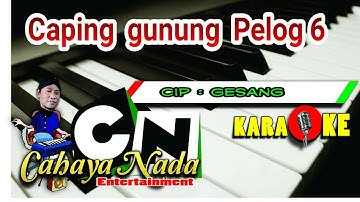 Caping gunung Pelog 6 -karaoke @AgusTogex ( Langgam )