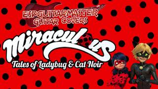 Video thumbnail of "[ Guitar Cover ] Miraculous Ladybug - Theme Song"