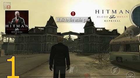 Hitman: Blood Money Reprisal - Gameplay Walkthrough Part–1 - Intro & Tutorial. iOS, Android