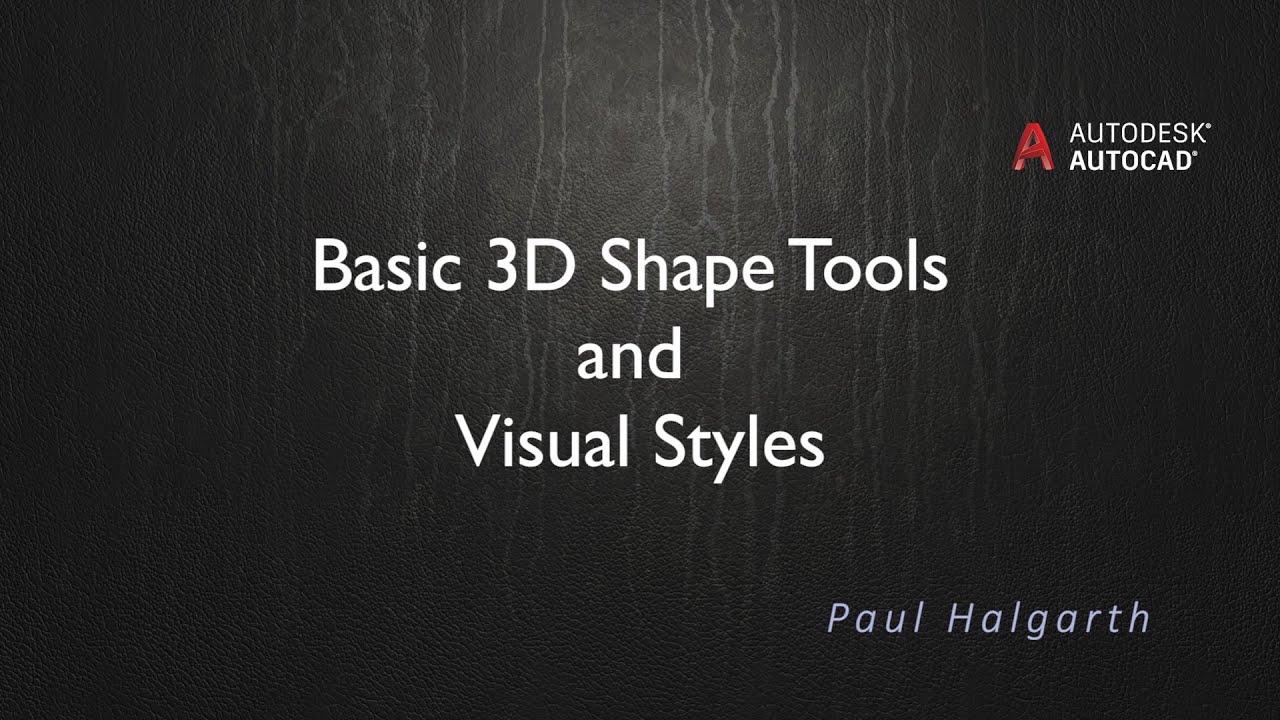 28. Basic 3D Shape Tools and Visual Styles - YouTube