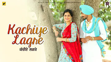 Kachiye Lagre | (Full HD) | Sikander & Mannat noor | | New Punjabi Songs 2019